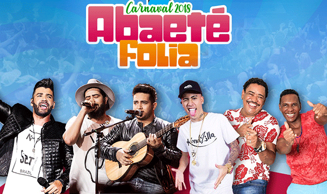 Carnaval Abaeté Folia 2018 com Gusttavo Lima, Henrique & Juliano, Dennis DJ, Peixe, É o Tchan e muito mais