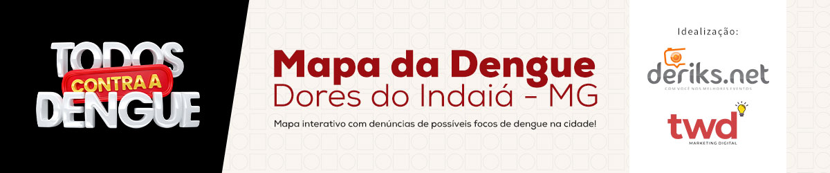 Mapa da Dengue - Dores do Indaiá - MG